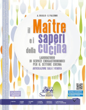 Il maître e i saperi della cucina. Laboratorio di servizi enogastronomici per il settore cucina. Articolazione Sala e Vendita. Per Ist. alberghiero. C
