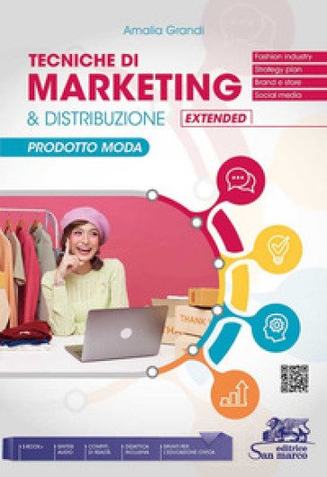 Tecniche di marketing &amp; distribuzione extended. Prodotto moda. Per gli Ist. tecnici e professionali. Con e-book. Con espansione online