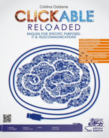 Clickable reloaded. English for specific purposes: IT & telecommunications. Per gli Ist. tecnici e professionali. Con espansione online. Con Audio