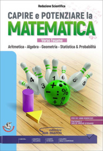 Capire e potenziare la matematica. Verso l'esame. Aritmetica. Algebra. Geometria. Statistica & probabilità. Per gli Ist. professionali. Con e-book. Con espansione online