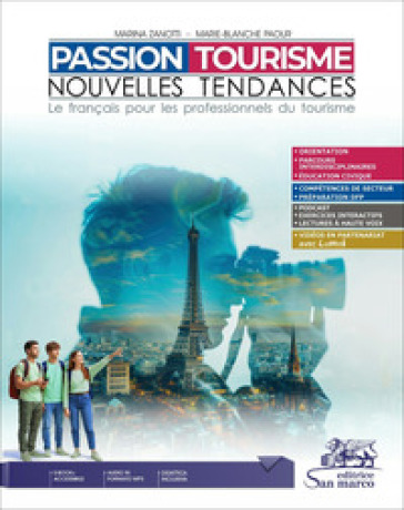 Passion tourisme nouvelles tendances. Le francais pour les professionnels du tourisme. Per gli Ist. tecnici e professionali. Con e-book. Con File audio per il download