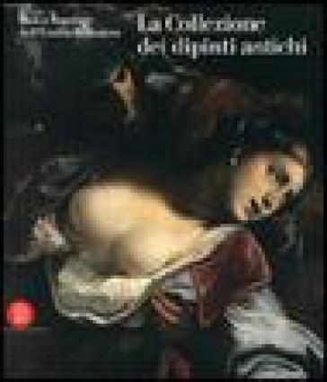 Banca Popolare dell'Emilia Romagna. La collezione dei dipinti antichi. Ediz. illustrata