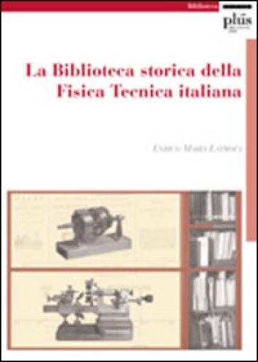 La Biblioteca Storica Della Fisica Tecnica Italiana