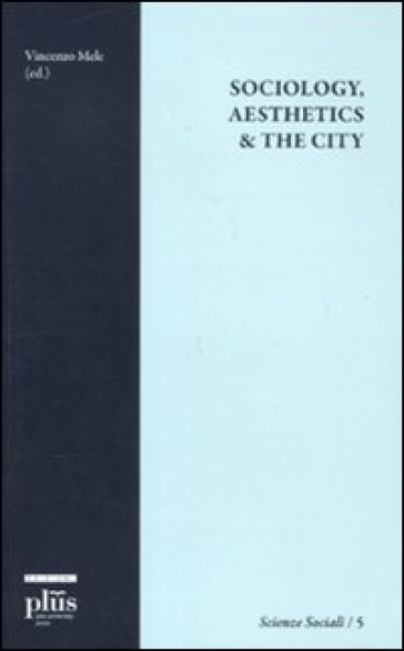 Sociology, aesthetics &amp; the city