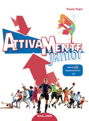 Attivamente junior. Con Cittadinanza e Sport. Per la Scuola media. Con e-book. Con espansione online