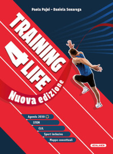Training 4 life. Per le Scuole superiori. Con e-book. Con espansione online