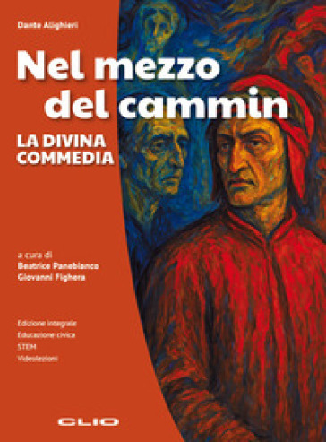 Nel mezzo del cammin. La Divina Commedia. Per le Scuole superiori. Con e-book. Con espansione online
