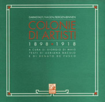 Colonie di artisti. Darmstadt, Hagen, Bergen-Binnen (1898-1918)