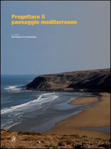 Progettare Il Paesaggio Mediterraneo