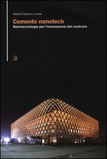 Cemento Nanotech. Nanotecnologie Per L'innovazione Del Costruire