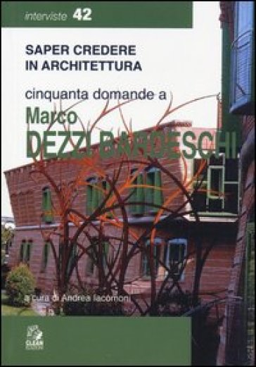 Cinquanta domande a Marco Dezzi Bardeschi