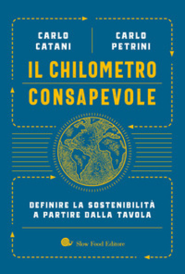 Il chilometro consapevole. Definire la sostenibilità a partire dalla tavola