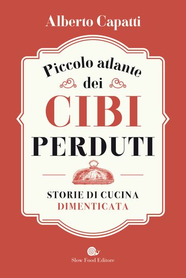Piccolo atlante dei cibi perduti