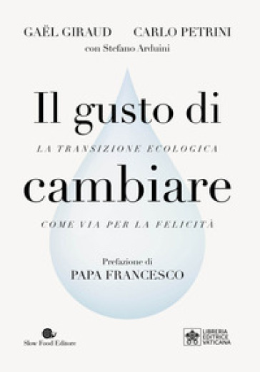IL GUSTO DI CAMBIARE. LA TRANSIZIONE ECO