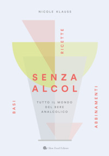 Senza Alcol. Tutto Il Mondo Del Bere Analcolico-image