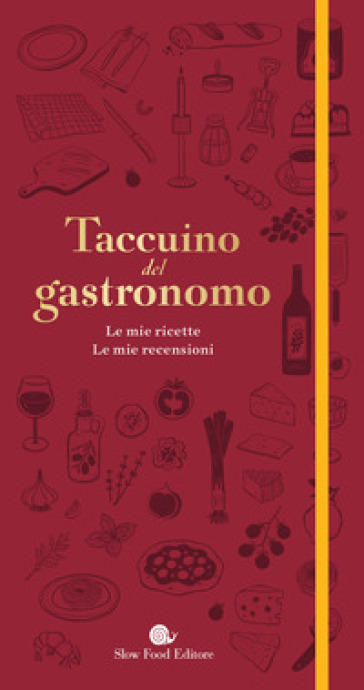 TACCUINO DEL GASTRONOMO. LE MIE RICETTE,
