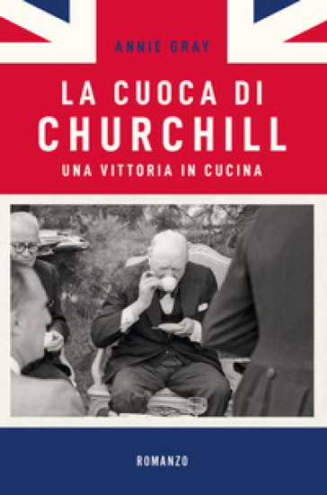 LA CUOCA DI CHURCHILL. UNA VITTORIA IN C