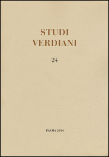 Studi verdiani. Ediz. italiana e inglese. Vol. 24