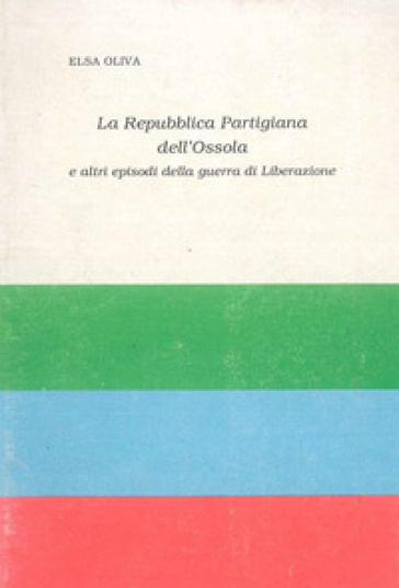 La repubblica partigiana nell'Ossola