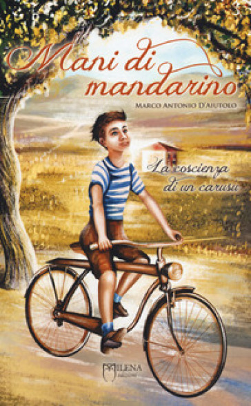 Mani di mandarino. La coscienza di un carusu. Vol. 1