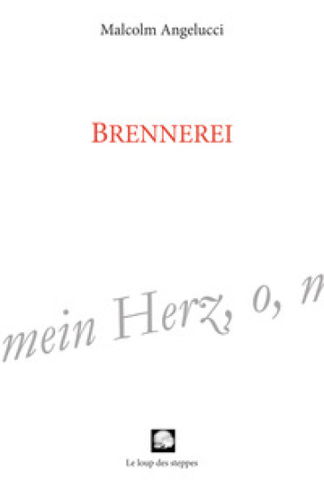 Brennerei. Ediz. integrale