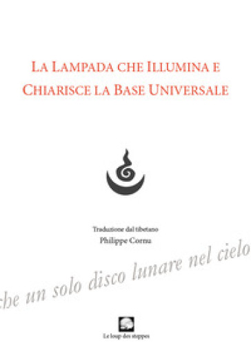 La lampada che illumina e chiarisce la base universale