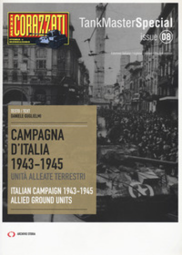 Campagna D'italia 1943-1945. Unità Alleate Terrestri-Italian Campaign 1943-1945. Allied Ground Units