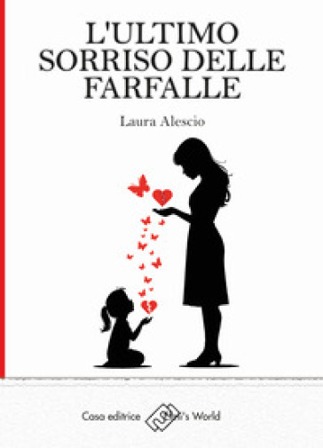 L'ultimo sorriso delle farfalle