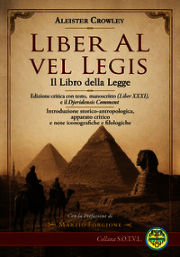 Liber AL vel Legis. Il Libro della Legge. Edizione critica con testo, manoscritto (Liber XXXI), e il Djeridensis Comment