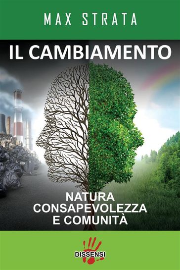 Il cambiamento. Natura, consapevolezza e comunità