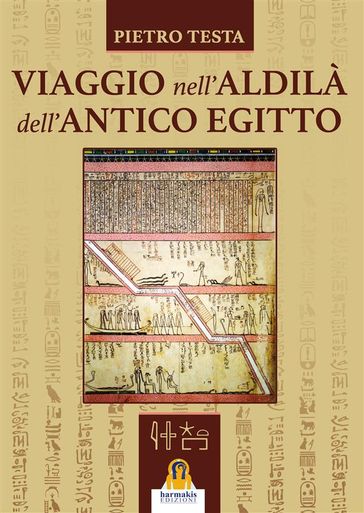 Viaggio nell'aldilà dell'Antico Egitto