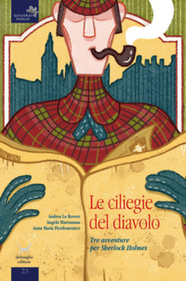 Le liliegie del diavolo. Tre avventure per Sherlock Holmes