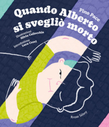 Quando Alberto si svegliò morto