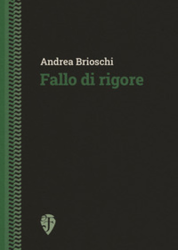 Fallo di rigore. Nuova ediz.