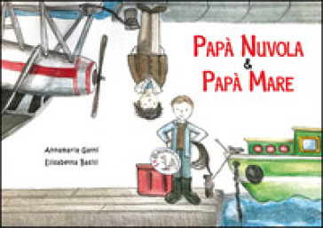 Papà Nuvola &amp; papà Mare