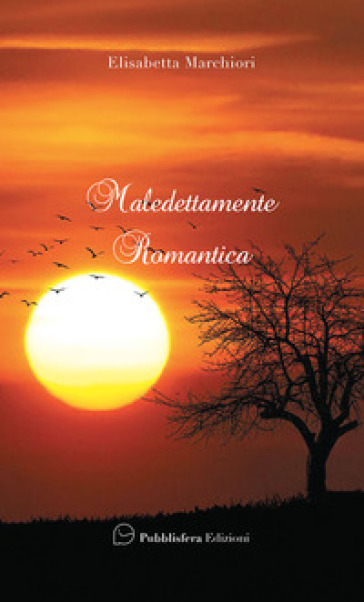 Maledettamente romantica
