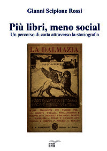 Più libri, meno social. Un percorso di carta attraverso la storiografia