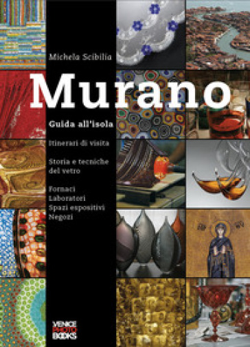 Murano. Guida all'isola. Ediz. illustrata
