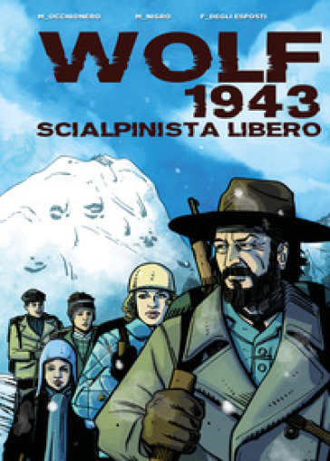 Wolf 1943. Scialpinista libero