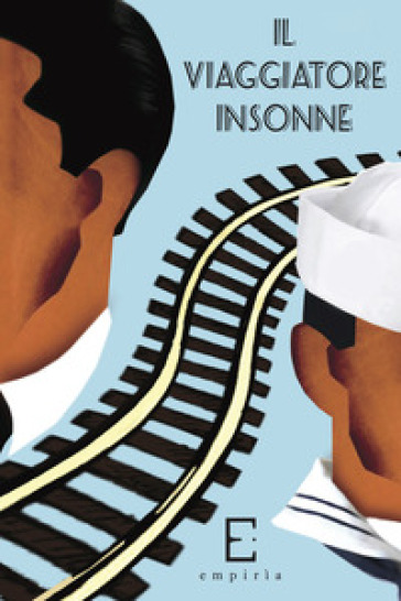 Il viaggiatore insonne. Quaderni internazionali di studi su Sandro Penna