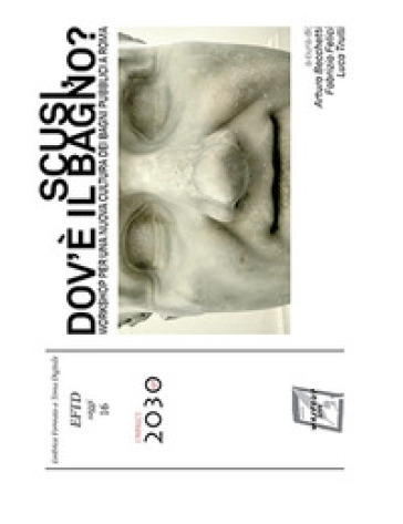 Scusi, Dov'è Il Bagno? Workshop Per Una Nuova Cultura Dei Bagni Pubblici A Roma