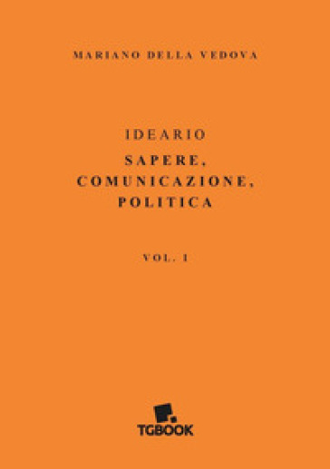 Ideario. Sapere, comunicazione, politica