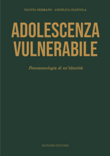 Adolescenza vulnerabile. Fenomenologia di un'identità