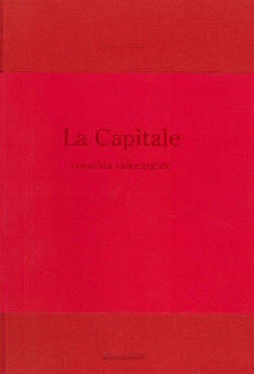 La capitale. Rossoblu siderurgico