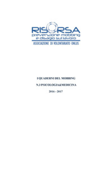 I quaderni del mobbing. Vol. 3: Psicologia &amp; medicina