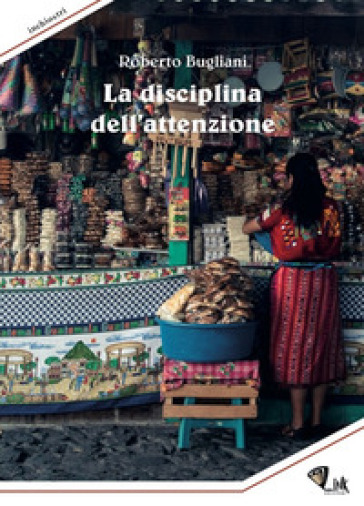 La Disciplina Dell'attenzione. Nuova Ediz.