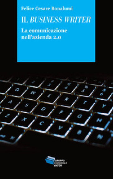 Il business writer. La comunicazione nell'azienda 2.0