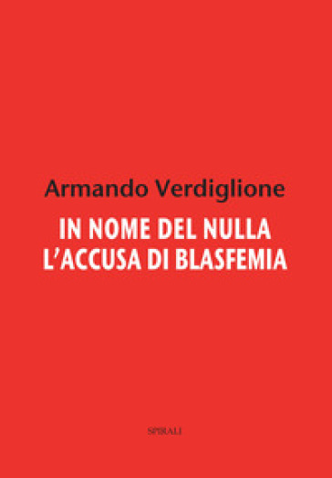 In nome del nulla. L'accusa di blasfemia