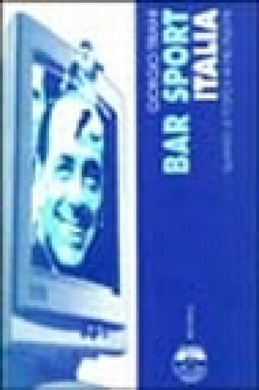 Bar Sport Italia. Quando La Politica Va Nel Pallone