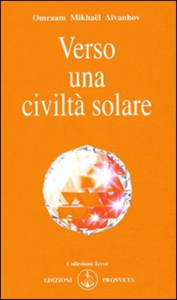 Verso Una Civiltà Solare